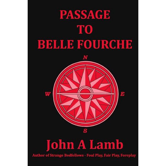Passage to Belle Fourche (Paperback) by John A Lamb
