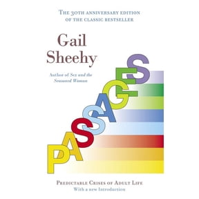 Passages: Passages: Predictable Crises of Adult Life, (Paperback)
