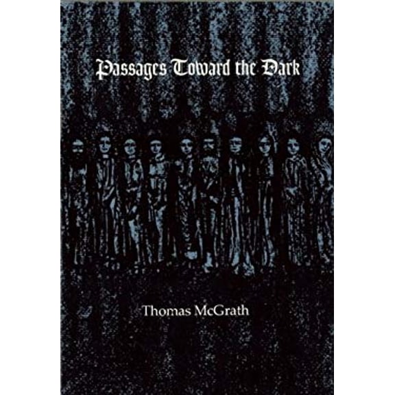 Pre-Owned Passages Toward the Dark (Paperback) 0914742639 9780914742630