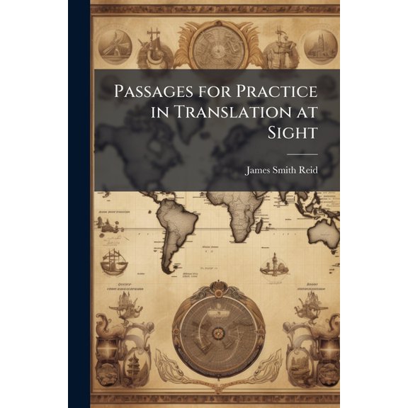 Passages for Practice in Translation at Sight : Selected and Arranged, Part 2 (Paperback)