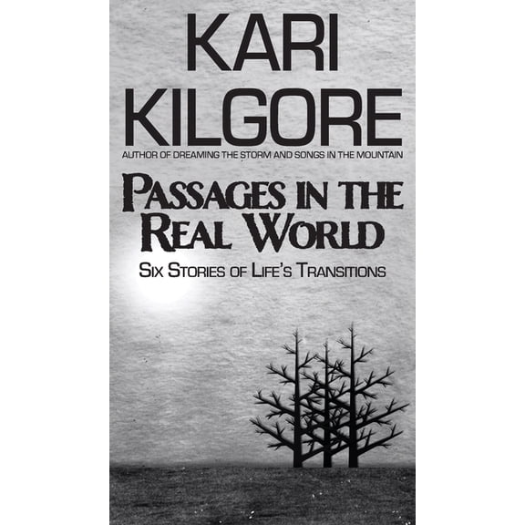 Passages in the Real World: Six Stories of Life's Transitions, (Hardcover)