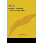 Passes Or The Beauties Of Transportation 1900 Paperback