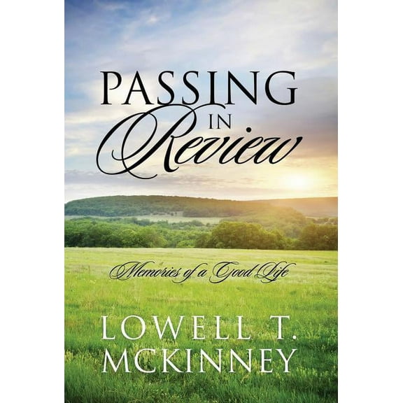 Passing In Review: Memories of a Good Life, (Hardcover)