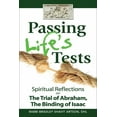 thumbnail image 1 of Passing Life's Tests: Spiritual Reflections on the Trial of Abraham, the Binding of Isaac, (Paperback), 1 of 1