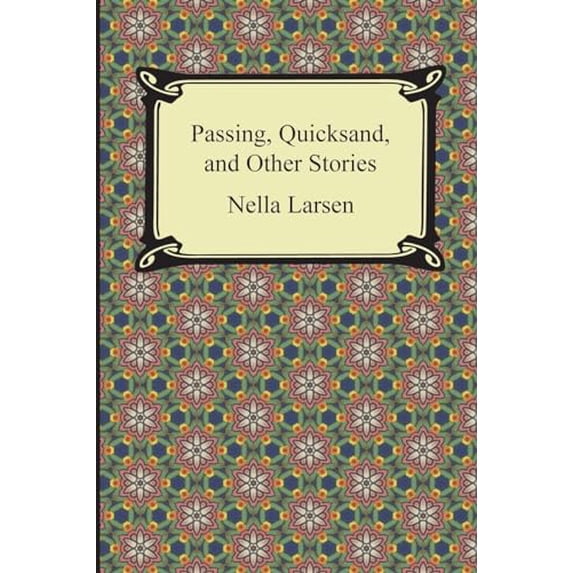Pre-Owned Passing, Quicksand, and Other Stories