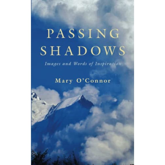 Pre-Owned Passing Shadows: Images and Words of Inspiration Paperback