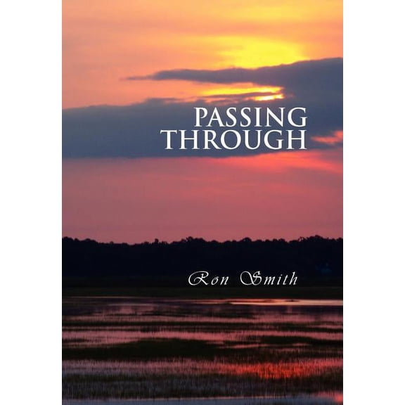 Passing Through Hardcover 1441550356 9781441550354 Professor Ron Smith
