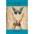 thumbnail image 1 of Pre-Owned Passing Through the Fire: Pathway to Freedom (Paperback) 1469787512 9781469787510, 1 of 1