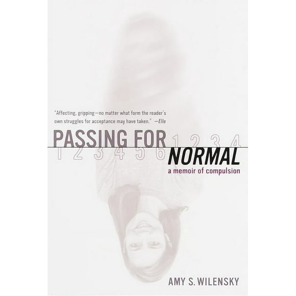Passing for Normal : A Memoir of Compulsion (Paperback)