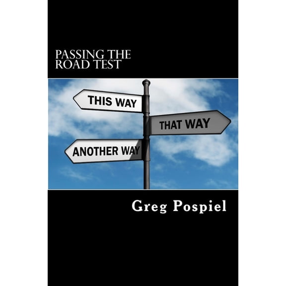 Passing the Road Test : Step by Step Guide to Passing Your Road Test (Paperback)