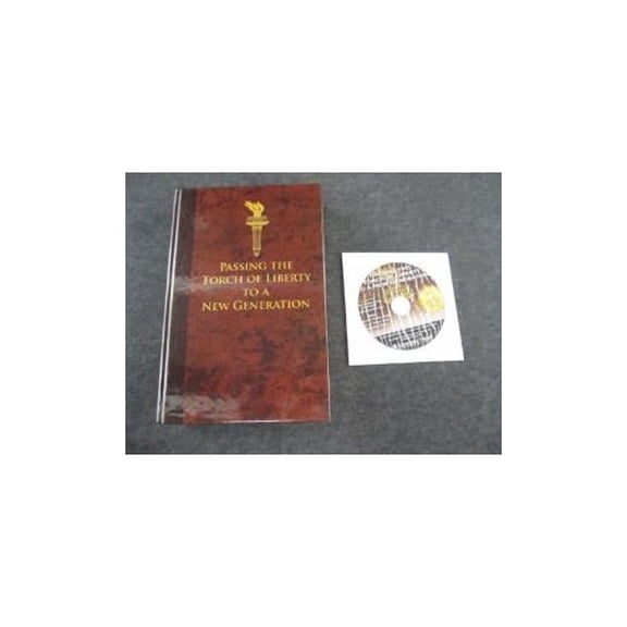 Pre-Owned Passing the Torch of Liberty to a New Generation (Hardcover) 0915815974 9780915815975