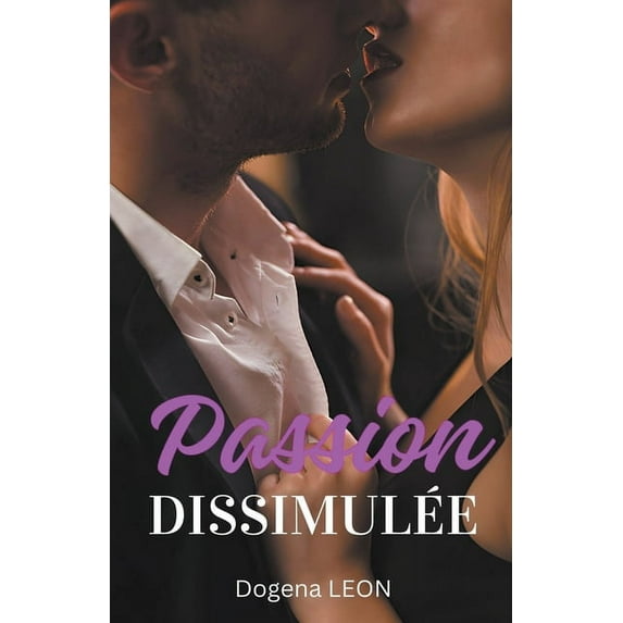 Passion Dissimulée, (Paperback)