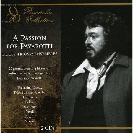 Passion For Pavarotti: Duets & Trios & Ensembles