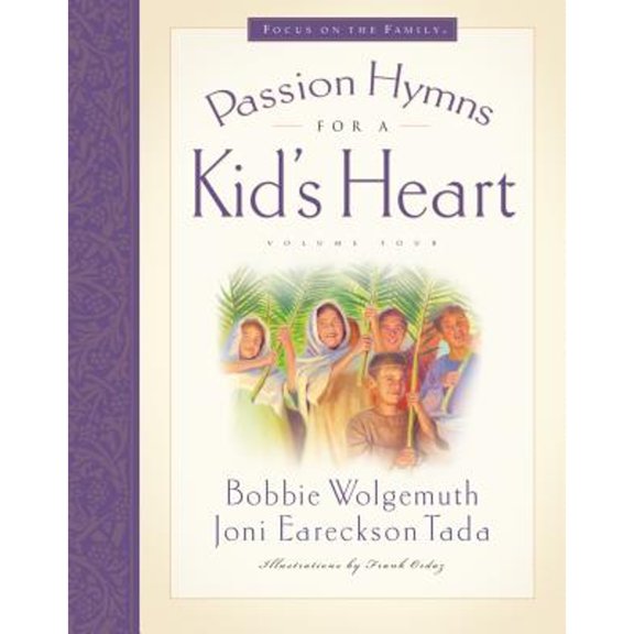 Pre-Owned Passion Hymns for a Kid's Heart (Hymns for a Kid's Heart, Vol. 4) (Hardcover) 1581346654 9781581346657
