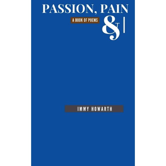 Passion, Pain & I, (Paperback)