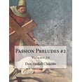 thumbnail image 1 of Passion Preludes 2 Volume 34 Paperback 1544981163 9781544981161 don hodell chilcote, 1 of 1