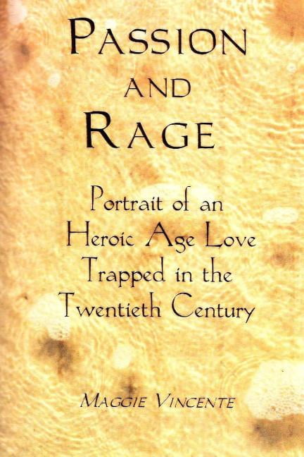 Passion & Rage : Portrait of an Heroic Age Love (Paperback)