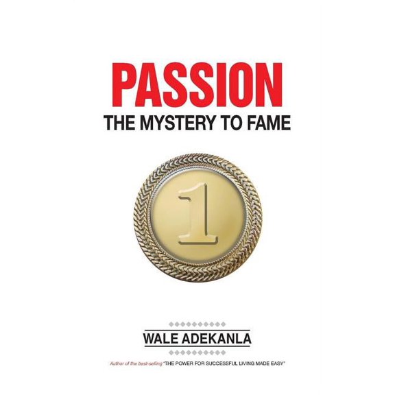 Passion: The Mystery to Fame (Hardcover)