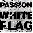 thumbnail image 1 of Passion : White Flag, 1 of 1