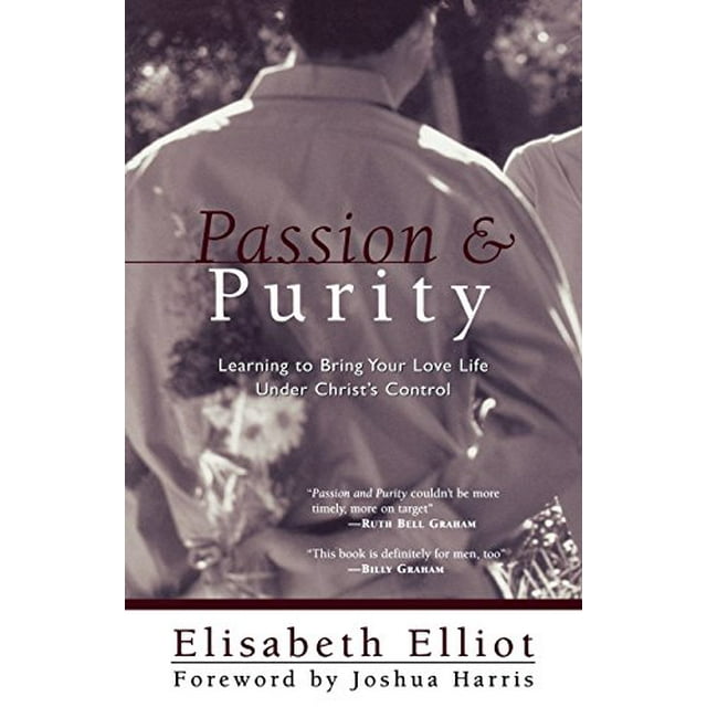 Pre-Owned Passion and Purity: Learning to Bring Your Love Life Under Christs Control Paperback Elisabeth Elliot
