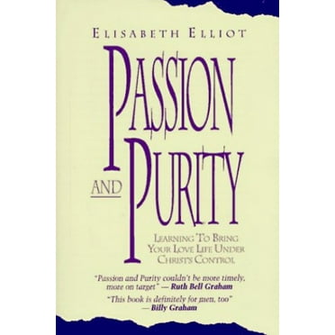 Pre-Owned Passion and Purity (Paperback) 080075137X 9780800751371