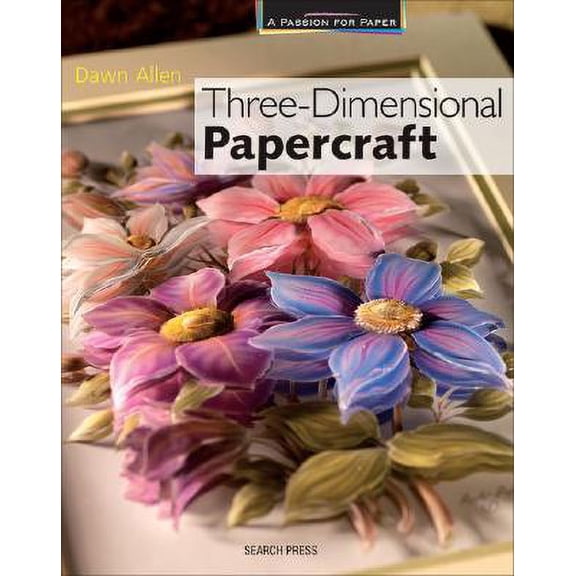 Pre-Owned Passion for Paper: Three-Dimensional Papercraft (Paperback)