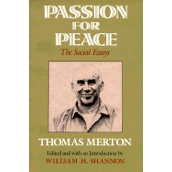 Pre-Owned Passion for Peace: The Social Essays (Paperback) 0824516575 9780824516574