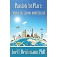 thumbnail image 1 of Passion for Place: Embracing Global Wanderlust (Paperback), 1 of 1