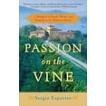 thumbnail image 1 of Passion on the Vine: A Memoir of Food, Wine, and Family in the Heart of Italy, (Paperback), 1 of 1