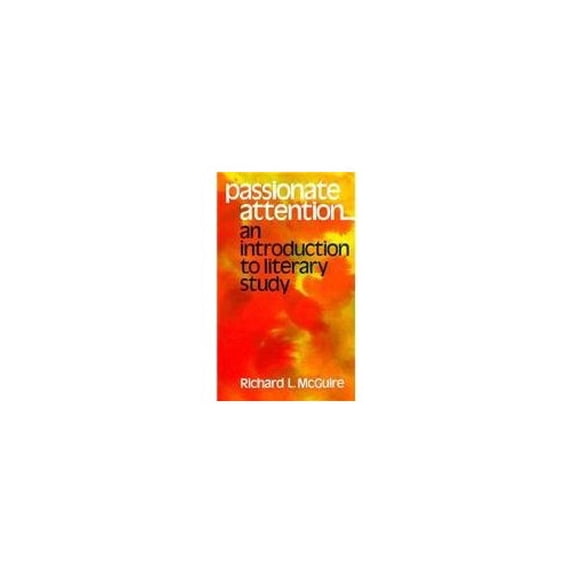 Pre-Owned Passionate Attention: An Introduction to Literary Study (Paperback) 0393093247 9780393093247