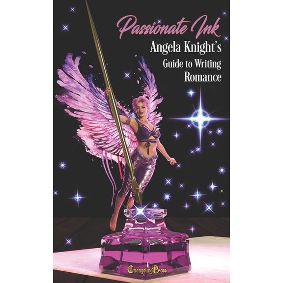 Women's Fiction Writing Guides Passionate Ink: Angela Knight's Guide to Writing Romance, Book 1, (Paperback)