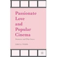thumbnail image 1 of Passionate Love and Popular Cinema: Romance and Film Genre, (Hardcover), 1 of 1