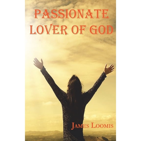 Passionate Lover of God (Paperback)