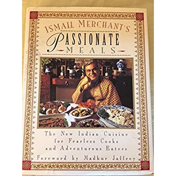 Pre-Owned Passionate Meals: The New Indian Cuisine for Fearless Cooks and Adventurous Eaters (Hardcover) 1857935950 9781857935950