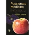 thumbnail image 1 of Pre-Owned Passionate Medicine: Making the Transition from Conventional Medicine to Homeopathy (Paperback) 1843102986 9781843102984, 1 of 1