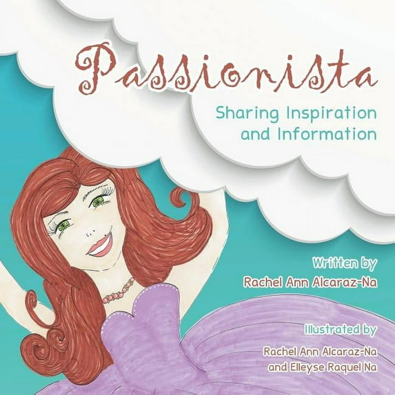 Passionista: Sharing Inspiration and Information, (Paperback)