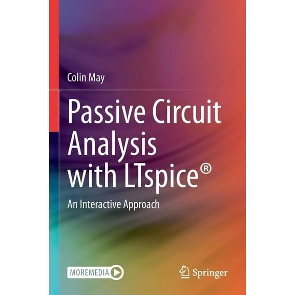 Passive Circuit Analysis with Ltspice(r): An Interactive Approach, (Paperback)