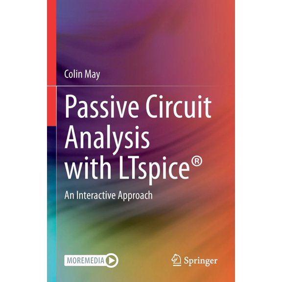Passive Circuit Analysis with Ltspice(r): An Interactive Approach, (Paperback)