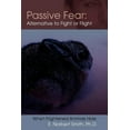 thumbnail image 1 of Passive Fear: Alternative to Fight or Flight: When frightened animals hide (Paperback), 1 of 1