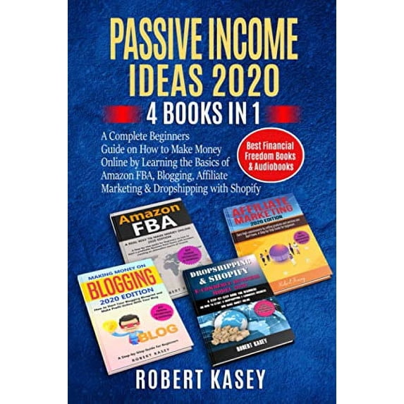 Pre-Owned Passive Income Ideas 2020: 4 Books in 1 - A Complete Beginners Guide on How to Make Money Online by Learning the Basics of Amazon FBA, Blogging, (Paperback) 1708219838 9781708219833