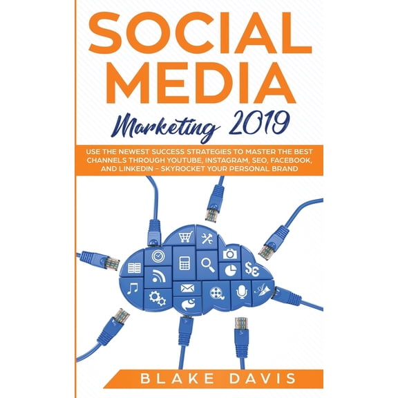 Passive Income Ideas Social Media Marketing 2019: Use the Newest Success Strategies to Master the Best Channels through YouTube, Instagram, S, Book 1, (Paperback)
