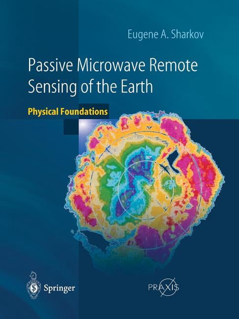 Passive Microwave Remote Sensing of the Earth: Physical Foundations ...