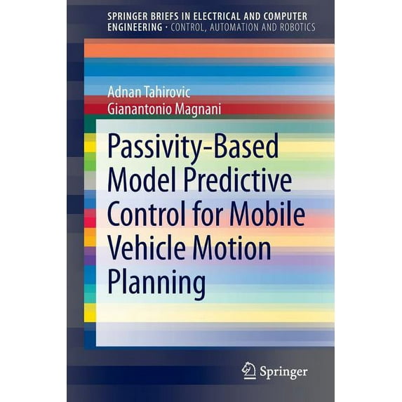 Passivity-Based Model Predictive Control for Mobile Vehicle Motion Planning, (Paperback)
