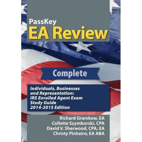 Pre-Owned PassKey EA Review Complete: Individuals, Businesses, and Representation: IRS Enrolled Agent Exam Study Guide 2014-2015 Edition (Paperback) 1935664298 9781935664291