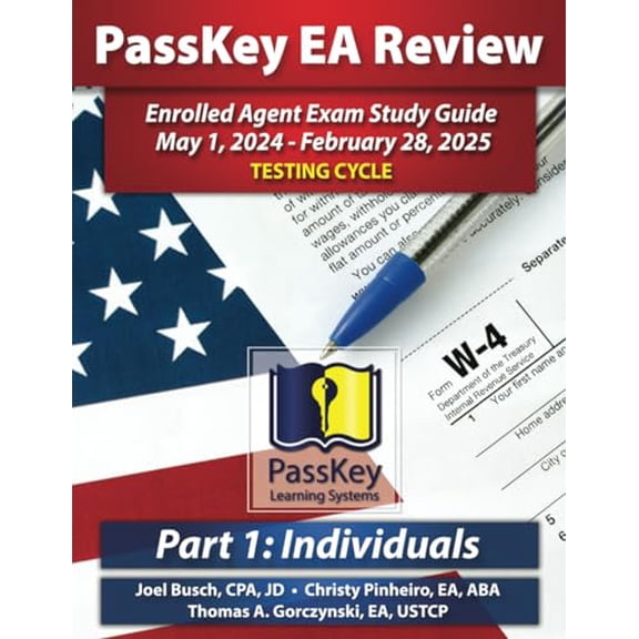 Pre-Owned PassKey Learning Systems EA Review Part 1 Individuals; Enrolled Agent Study Guide: May 1, 2024 - (Paperback) by Joel Busch, Christy Pinheiro, Thomas A Gorczynski