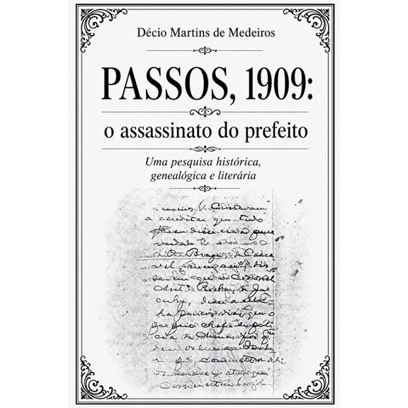 Passos, 1909: o assassinato do prefeito, (Paperback)