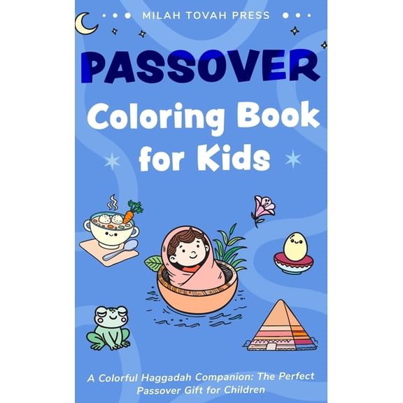 Passover Coloring Book for Kids: A Colorful Haggadah Companion, the Perfect Passover Gift for Children, (Hardcover)