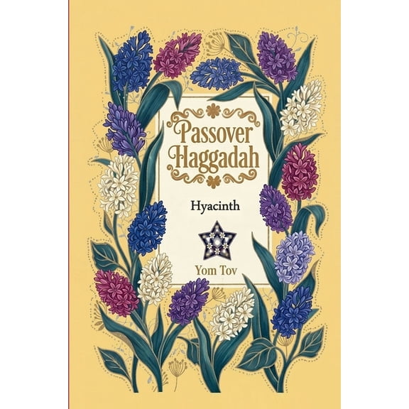Passover Haggadah, Hyacinths: Pesach book for the Jewish Family, traditional Haggadah for a Meaningful and Speedy Seder, (Paperback)