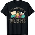 thumbnail image 1 of Passover What Happen At Seder Funny Seder Jewish Holiday T-Shirt, 1 of 3