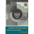 thumbnail image 1 of Passport Entanglements: Protection, Care, and Precarious Migrations, (Hardcover), 1 of 1